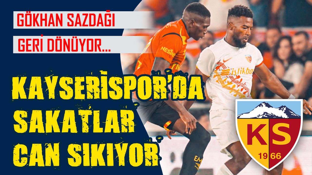 Kayserispor’da Sakatlar Can Sıkıyor!