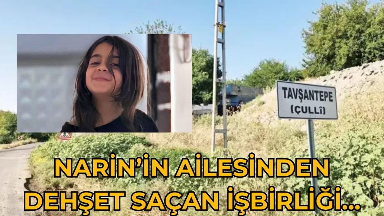 Narin'in Katledilmesinde Ailesinin Dehşet Saçan İşbirliği Ortaya Çıktı...