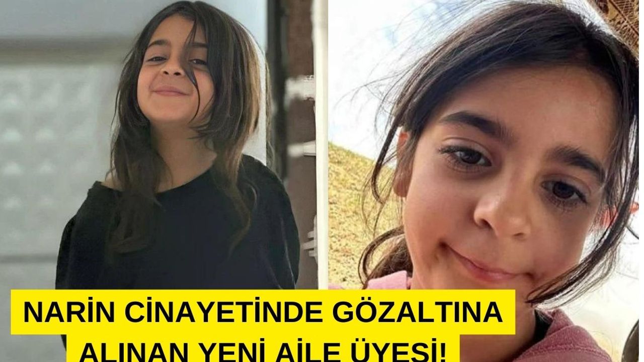 Narin'in Katledilişinde Gözaltına Alınan Yeni Aile Üyesi!