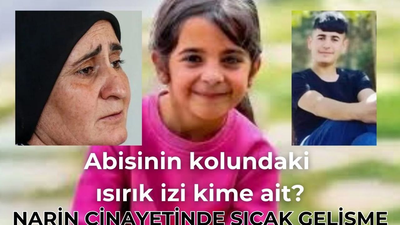 Minik Narin'in Cinayetinde Isırık Gizemi Aralandı!