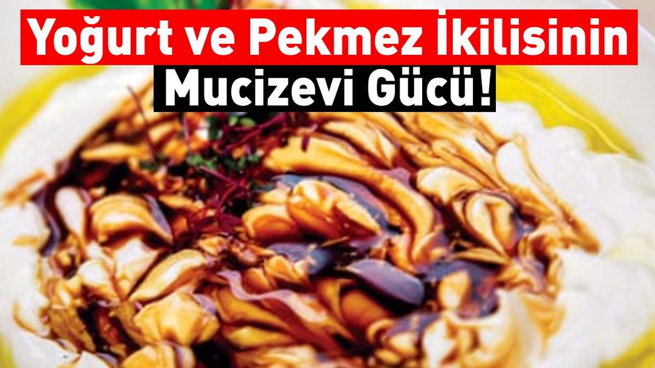 Yoğurt ve Pekmez İkilisinin Mucizevi Gücü!