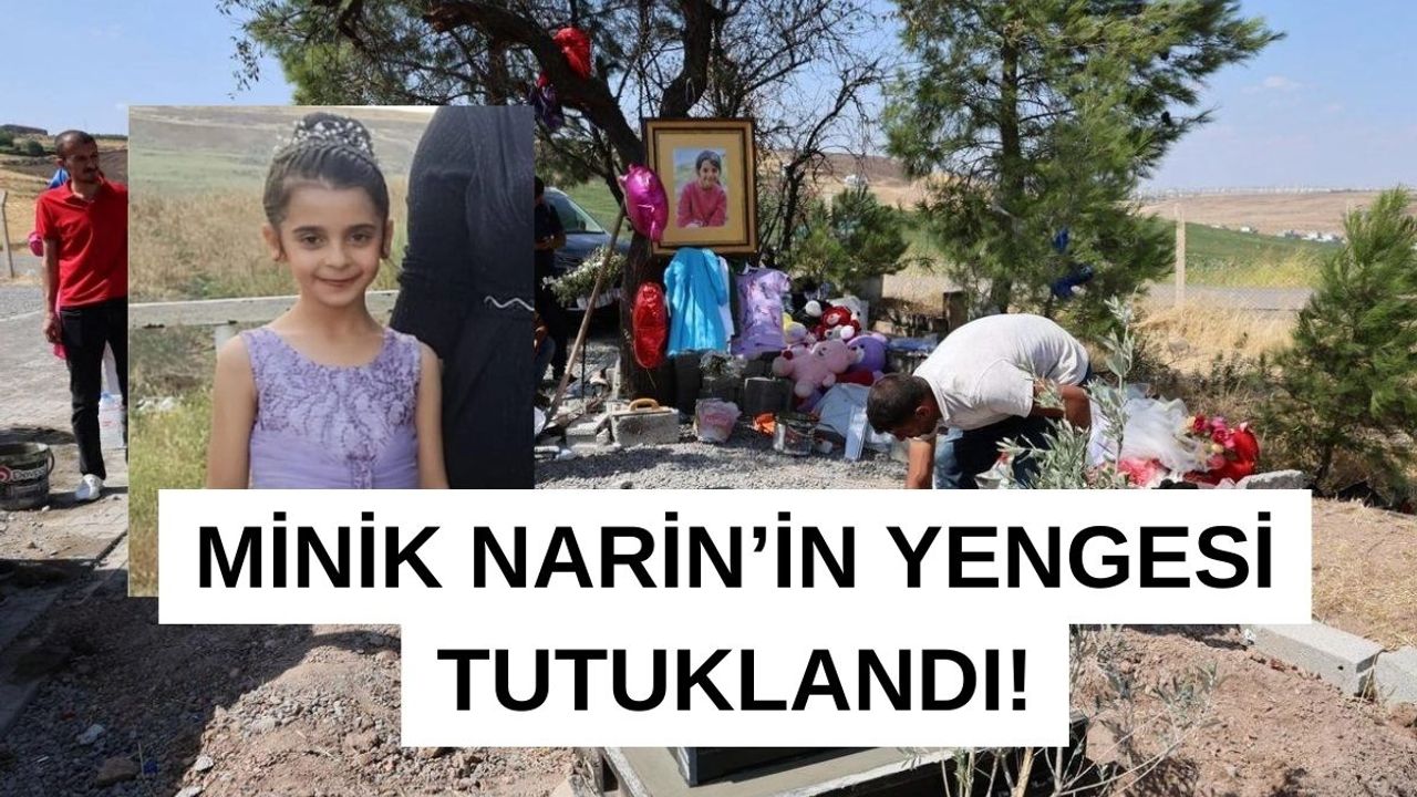 Son Dakika! Narin'in Yengesi Tutuklandı!