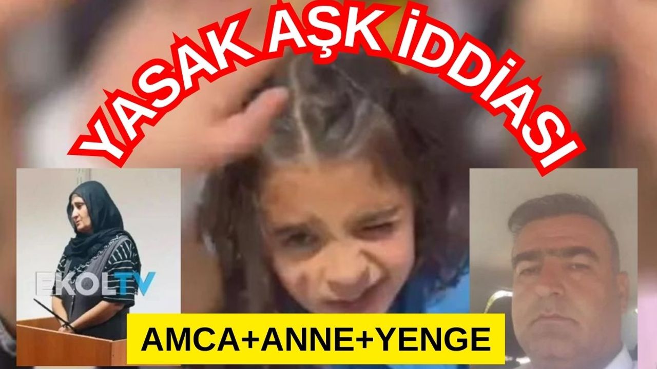 Narin Soruşturmasında Yasak Aşk İddiası