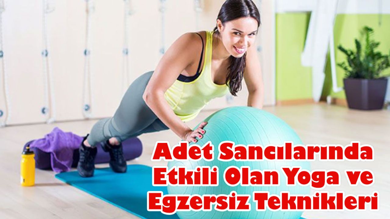 Adet Sancılarında Etkili Olan Yoga ve Egzersiz Teknikleri