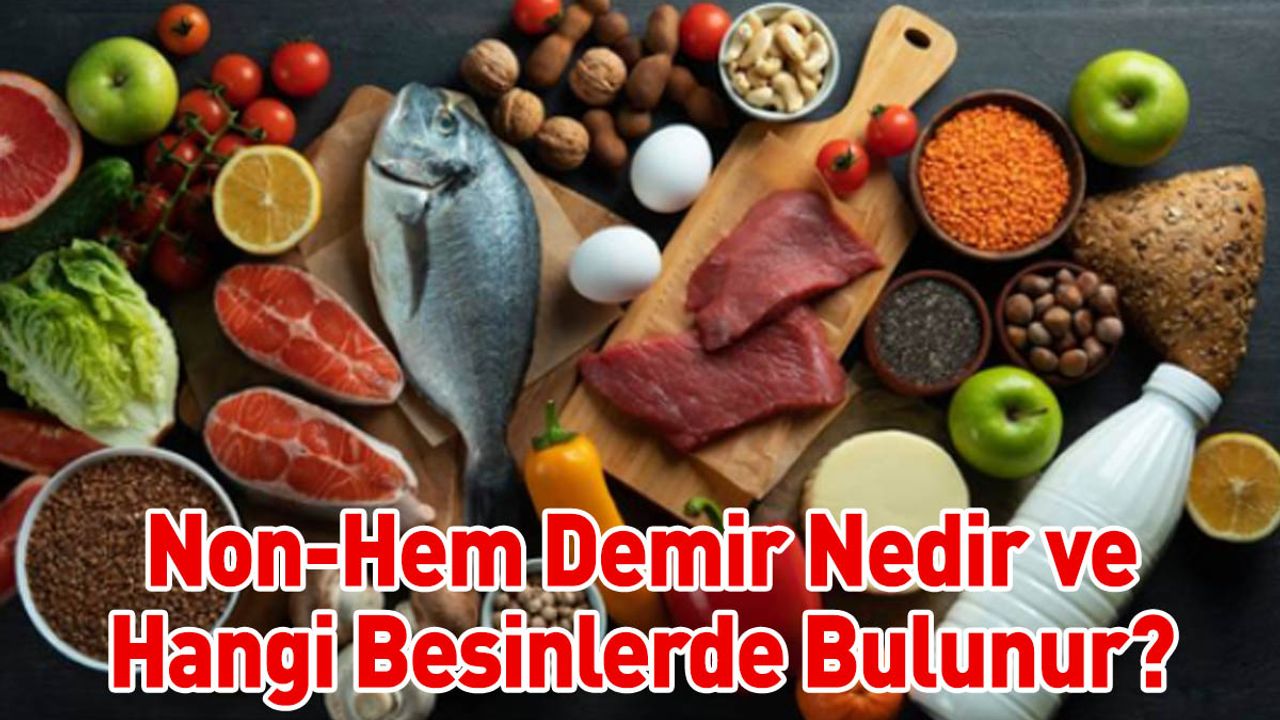 Non-Hem Demir Nedir ve Hangi Besinlerde Bulunur?