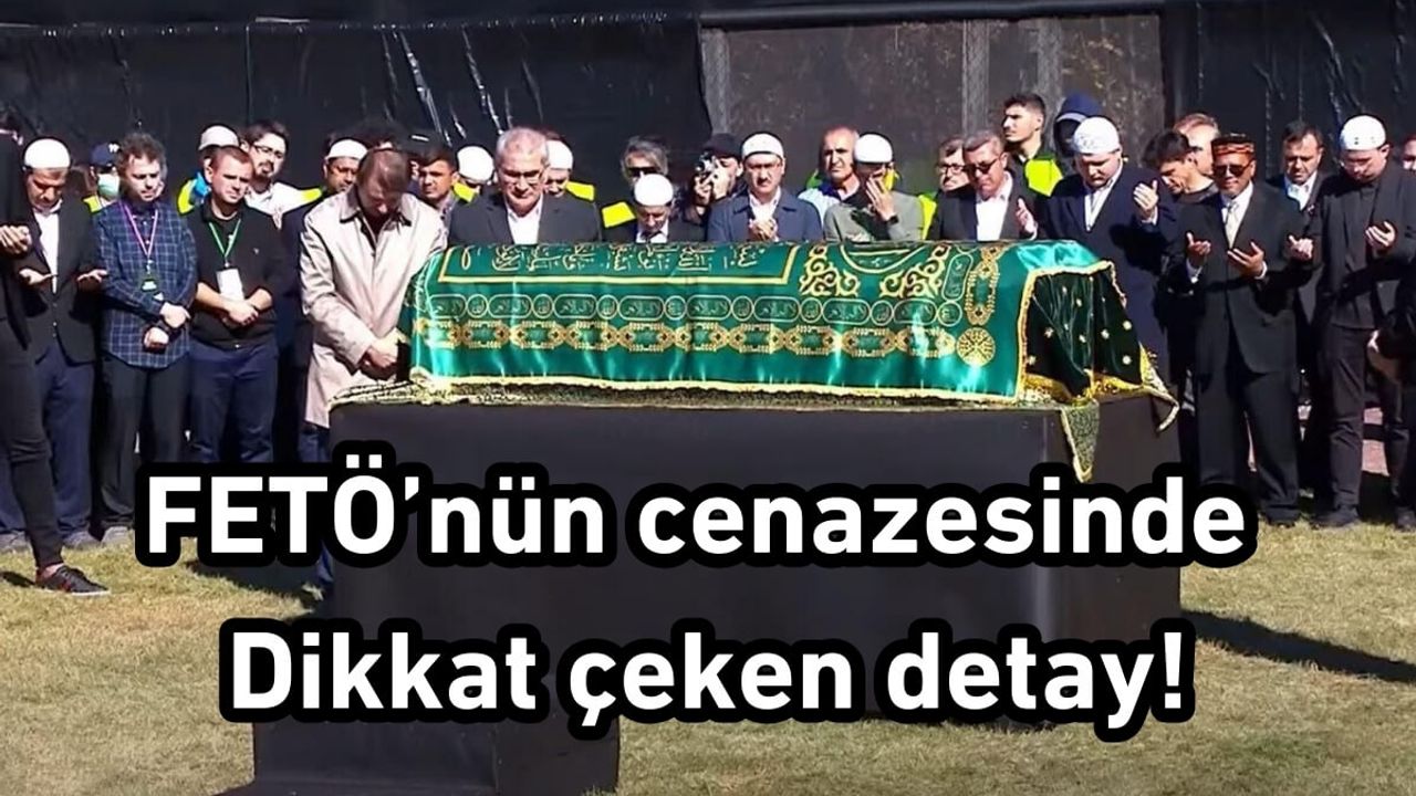 FETÖ’nün cenazesinde dikkat çeken detay!