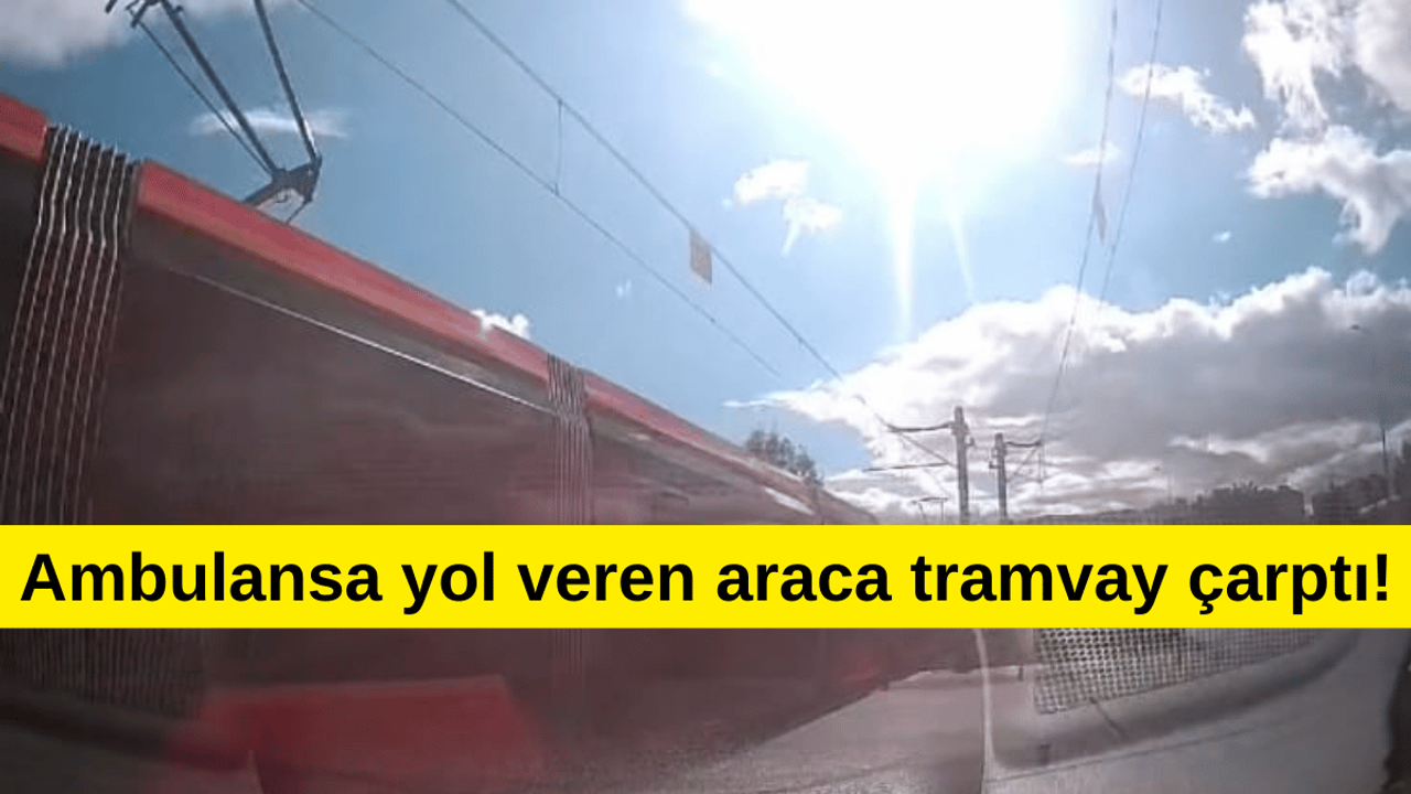 Kayseri'de facia kaza! Araca tramvay çarptı!