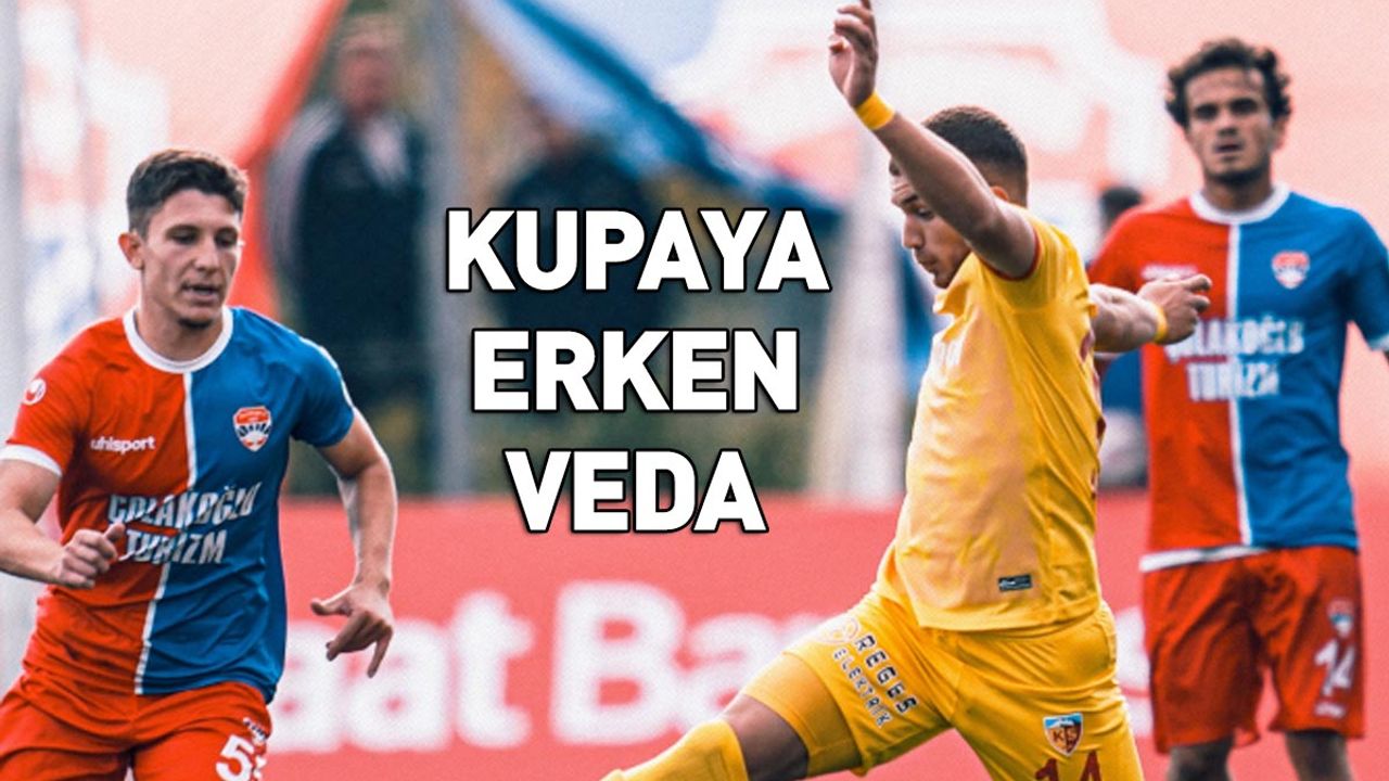 Kayserispor Türkiye Kupası’na veda etti!