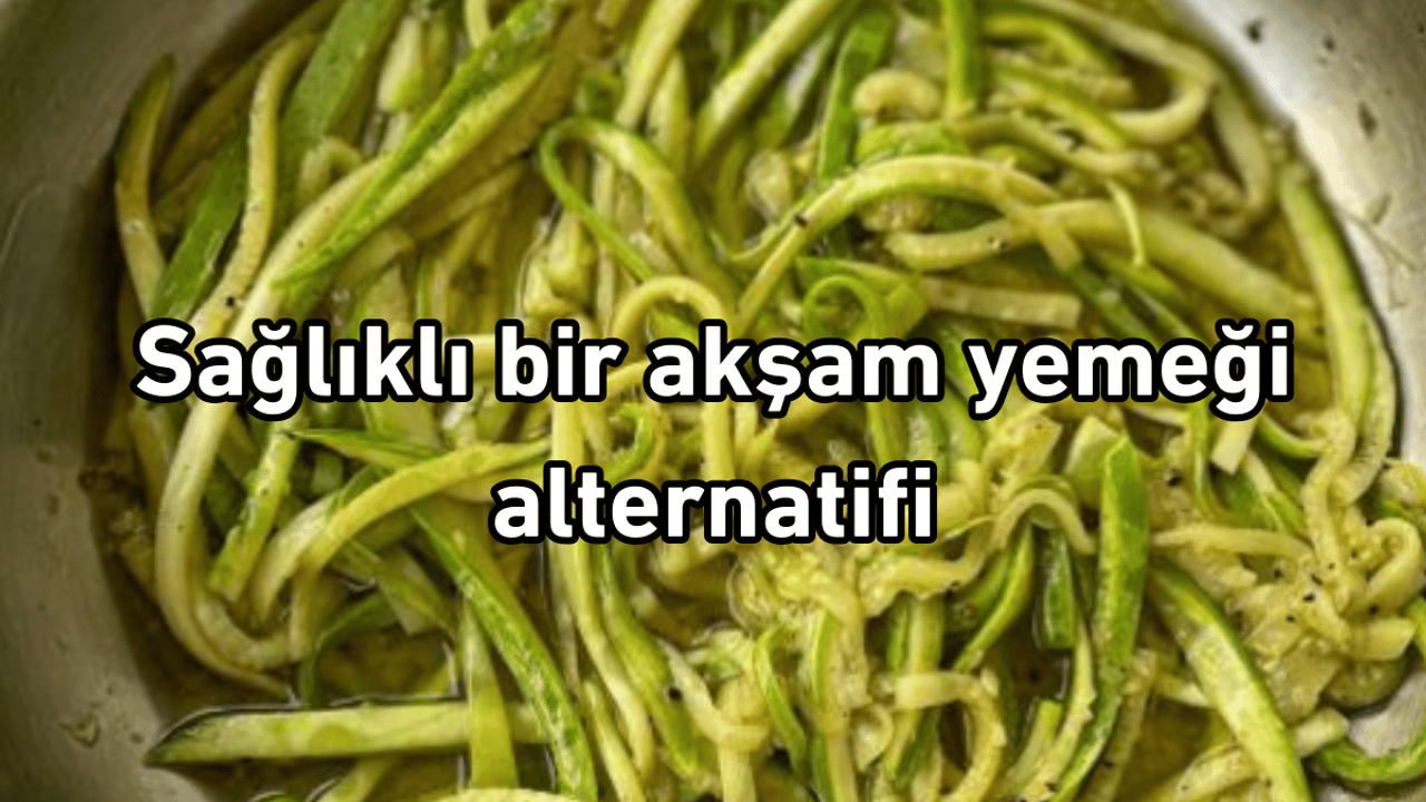 Sağlıklı bir akşam yemeği alternatifi