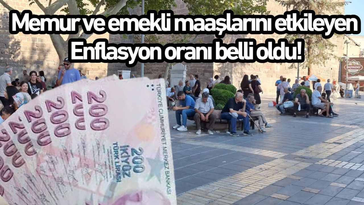 Memur ve emekli maaşlarını etkileyen enflasyon oranı belli oldu!