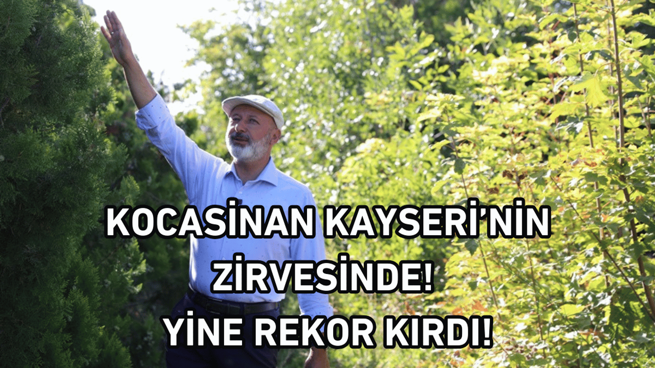 Kocasinan Kayseri’nin Zirvesinde! Yine Rekor Kırdı!
