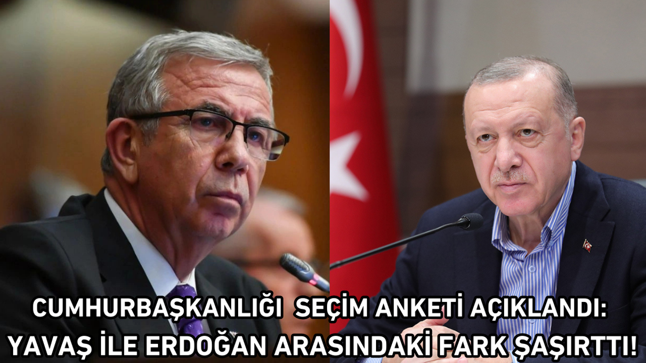 Cumhurbaşkanlığı seçim anketi açıklandı: Mansur Yavaş ve Erdoğan arasındaki fark şaşırttı!