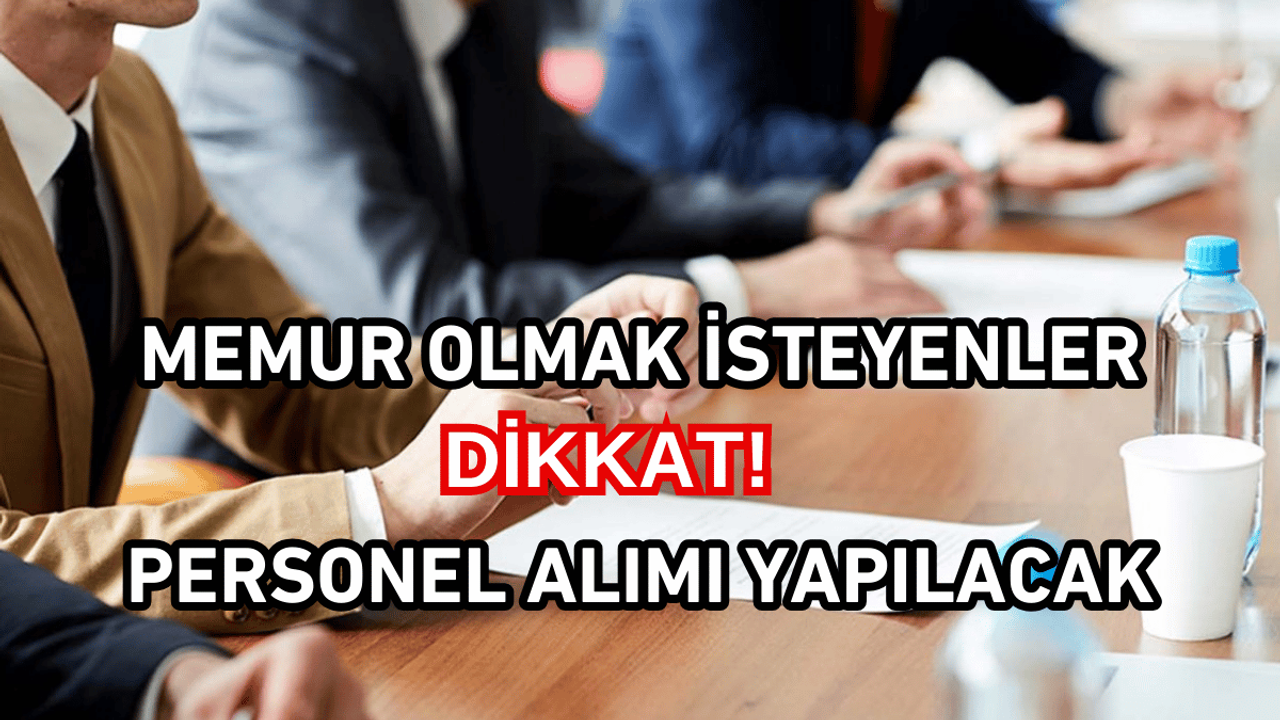 Bakanlık açıkladı: Personel alımları başlıyor!