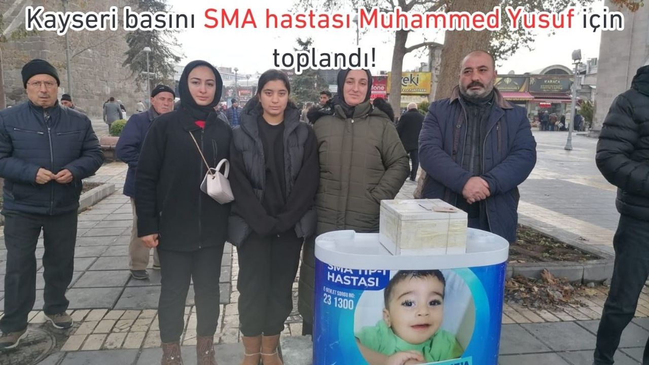 Kayseri basını SMA hastası Muhammed Yusuf için toplandı!