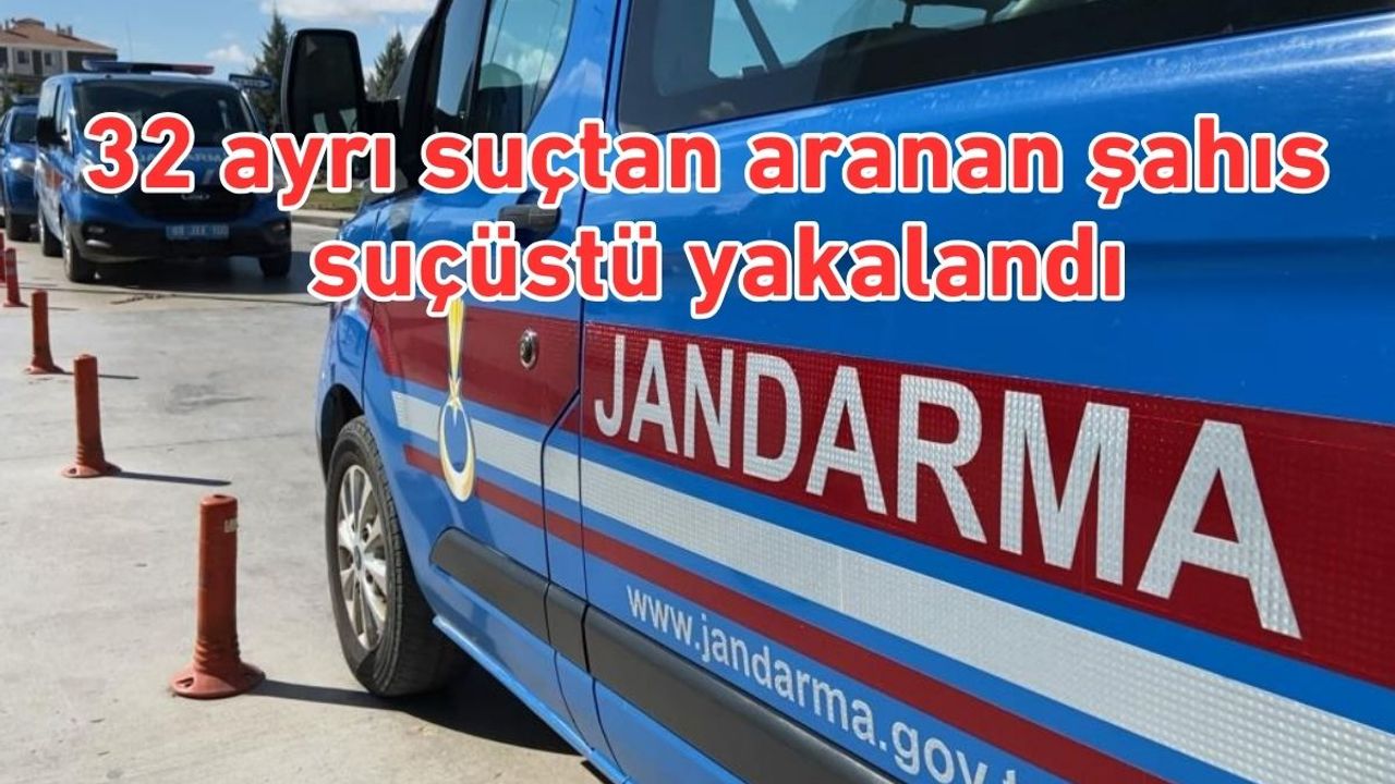 32 ayrı suçtan aranan şahıs suçüstü yakalandı