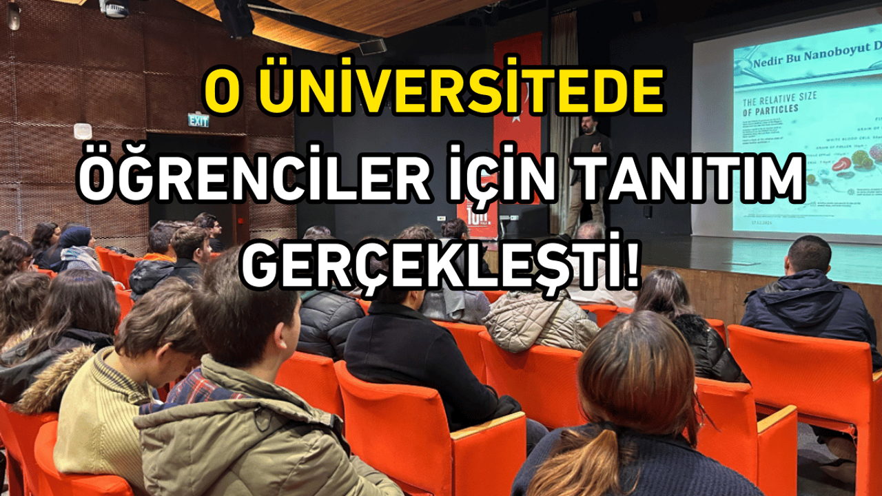 O üniversitede öğrenciler için tanıtım gerçekleşti!