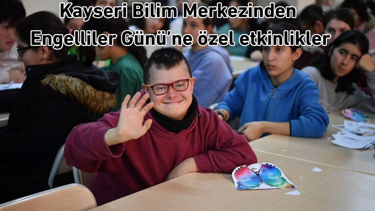 Kayseri Bilim Merkezi'nde unutulmaz anlar!