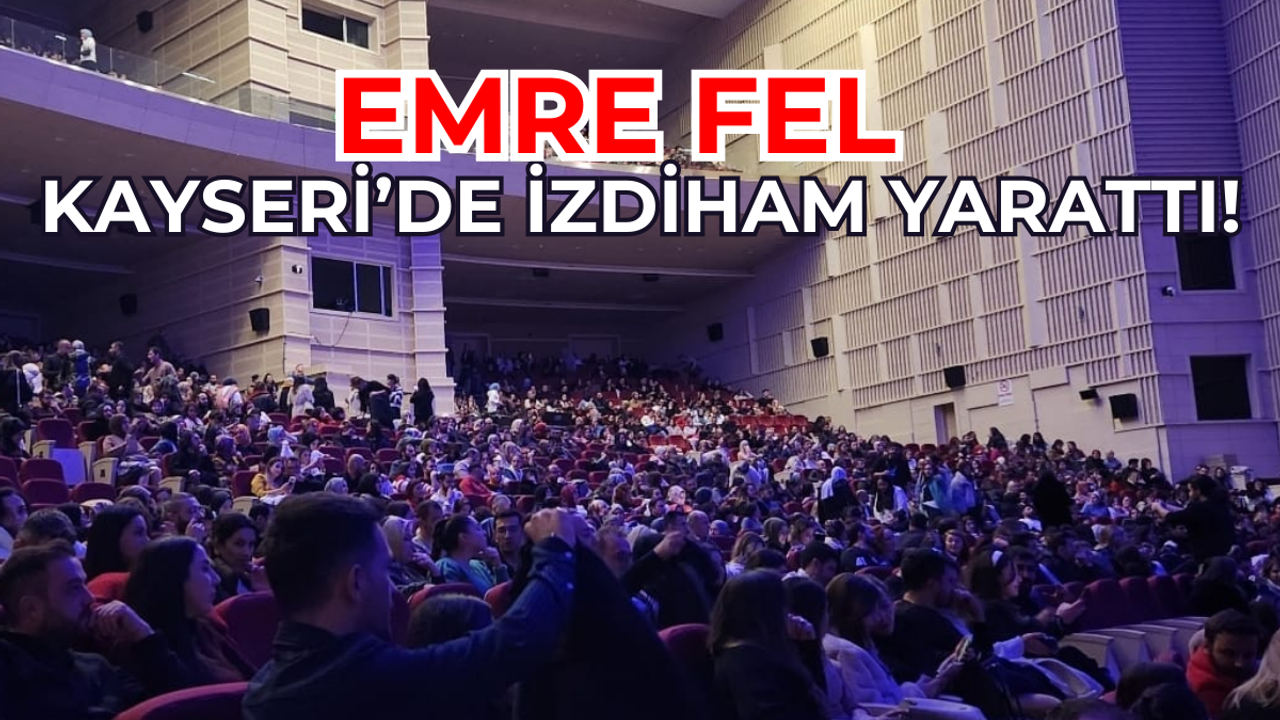 Emre Fel’den Kayseri’de unutulmaz konser