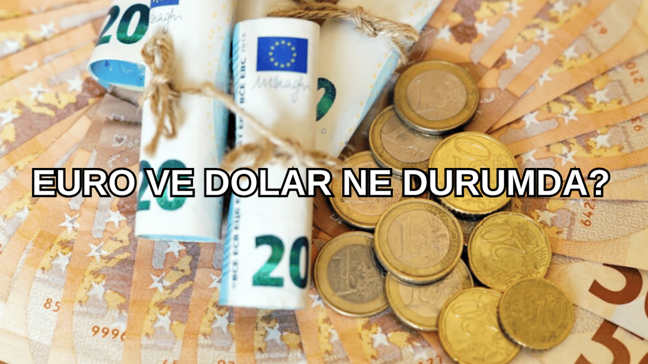 Kayseri’de Dolar ve Euro ne durumda?