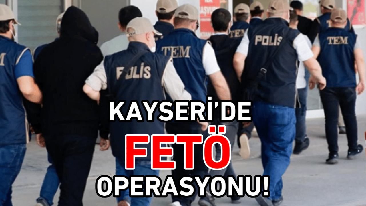 Kayseri'de FETÖCÜ şahıslar yakalandı!