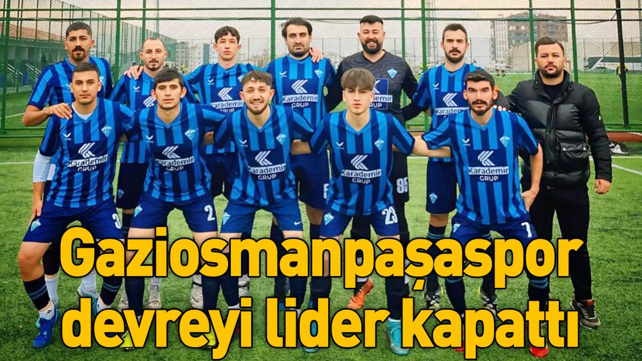 Gaziosmanpaşaspor ilk yarıyı lider tamamladı