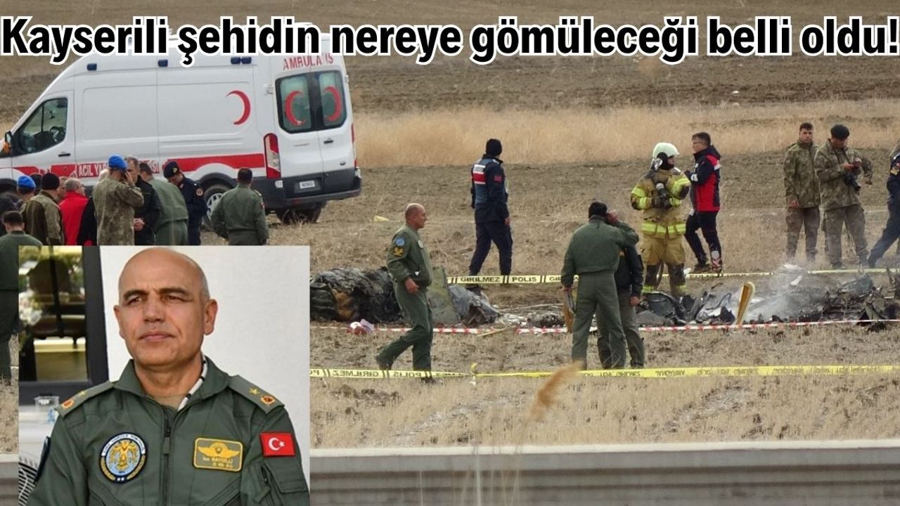 Kayserili şehidin nereye gömüleceği belli oldu!