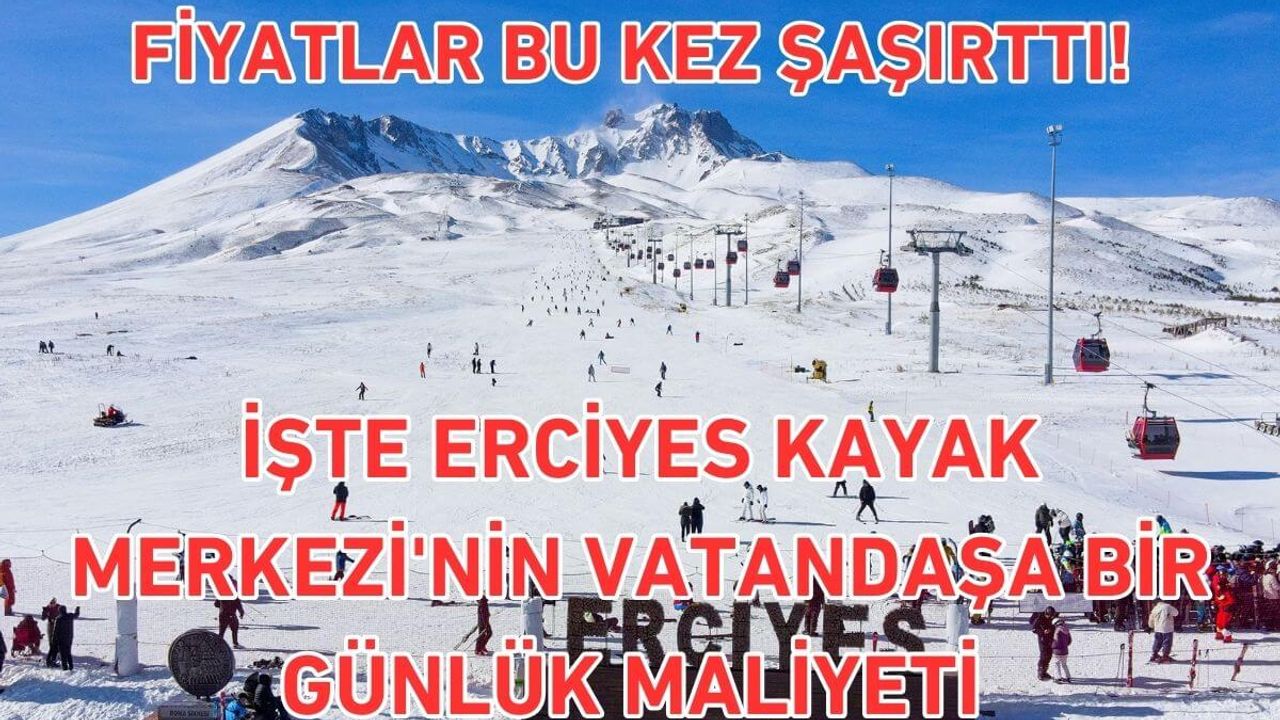 Fiyatlar bu kez şaşırttı! İşte Erciyes Kayak Merkezi'nin vatandaşa bir günlük maliyeti