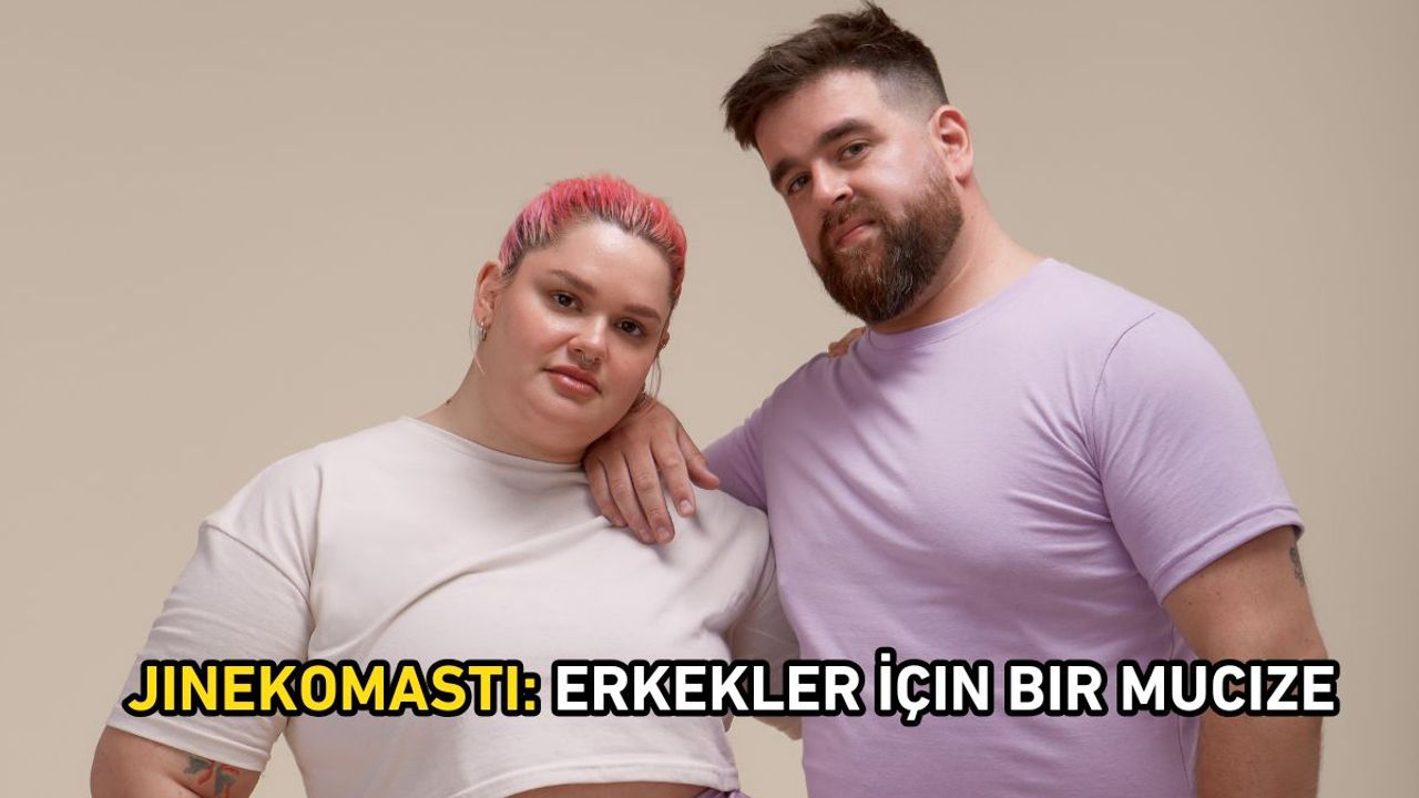 Jinekomasti: Erkekler İçin Bir Mucize