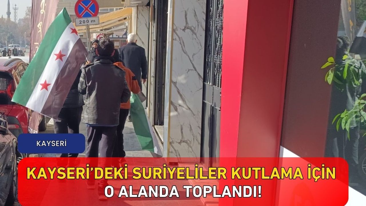 Kayseri’deki Suriyeliler kutlama için o alanda toplandı!