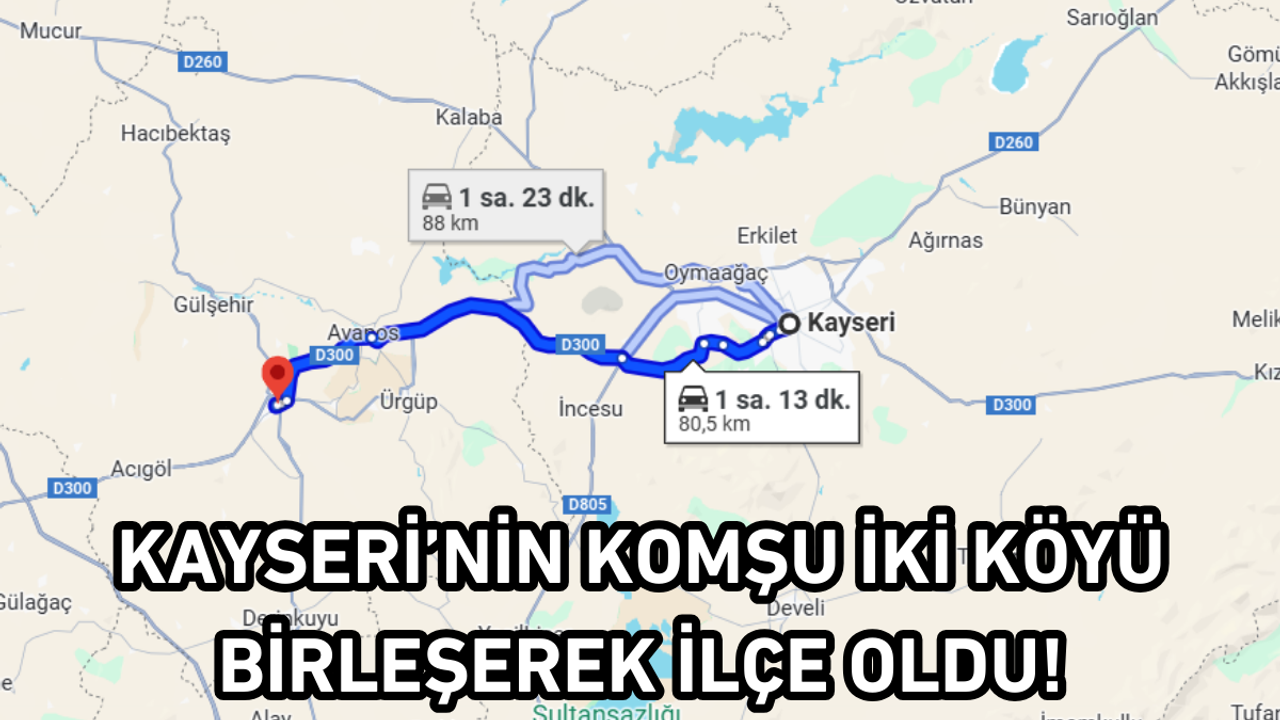 Kayseri’nin komşu iki köyü birleşerek ilçe oldu!