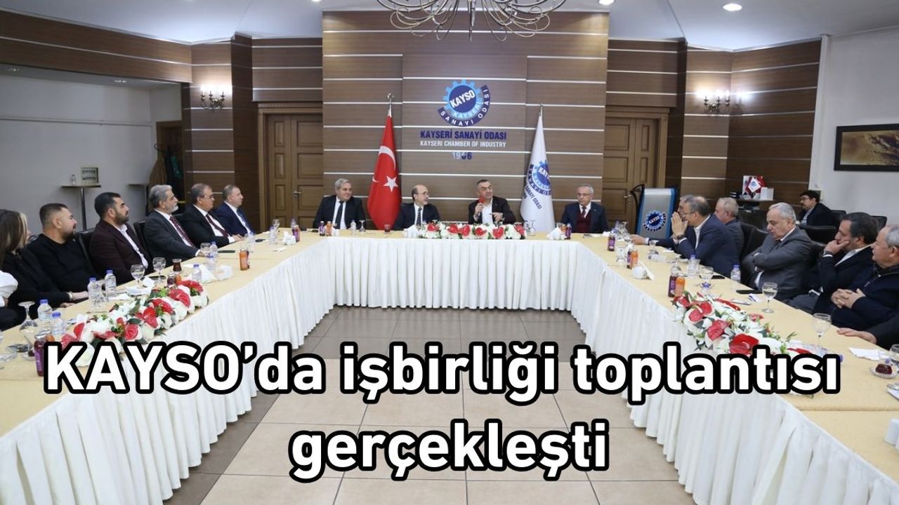KAYSO’da işbirliği toplantısı gerçekleşti