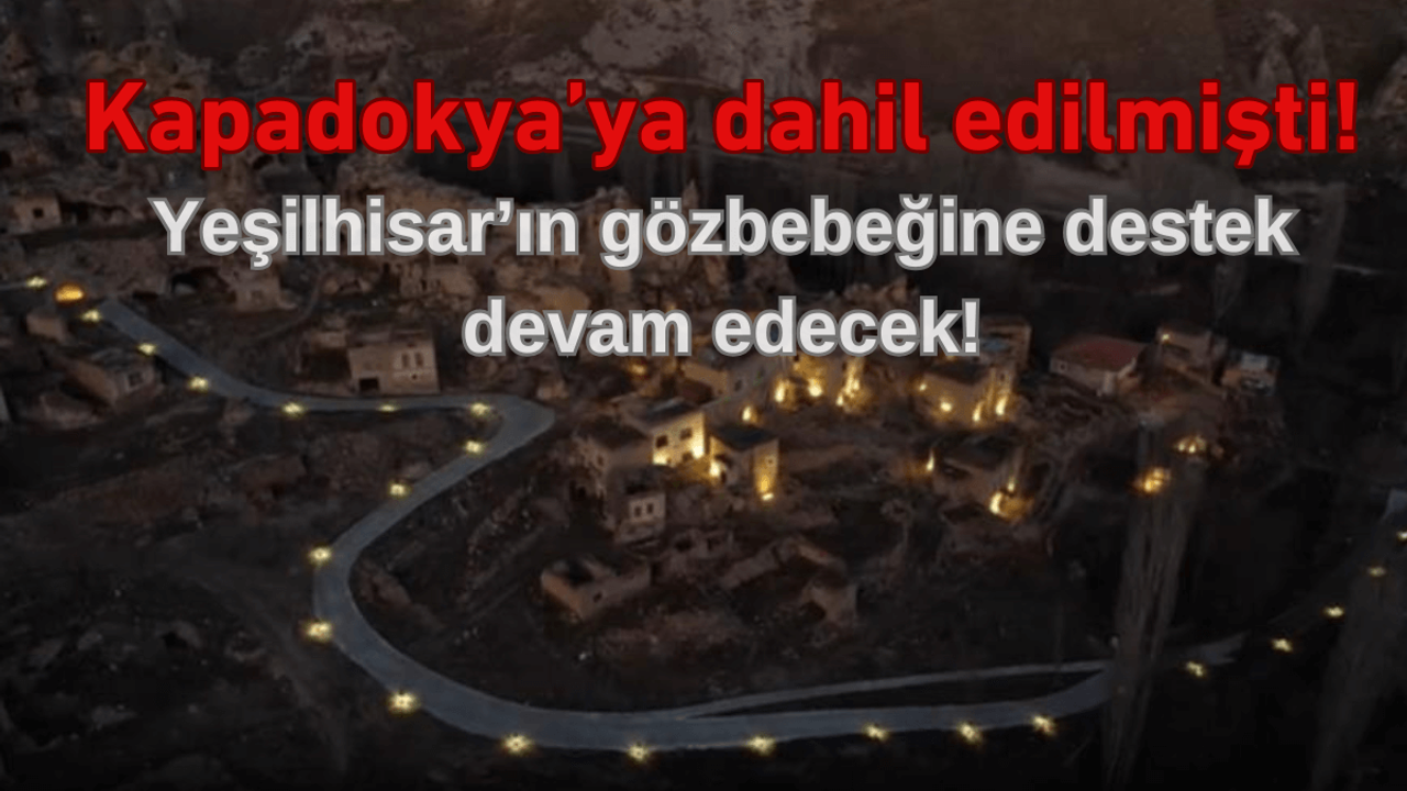 Yeşilhisar’ın gözbebeğine destek devam edecek!