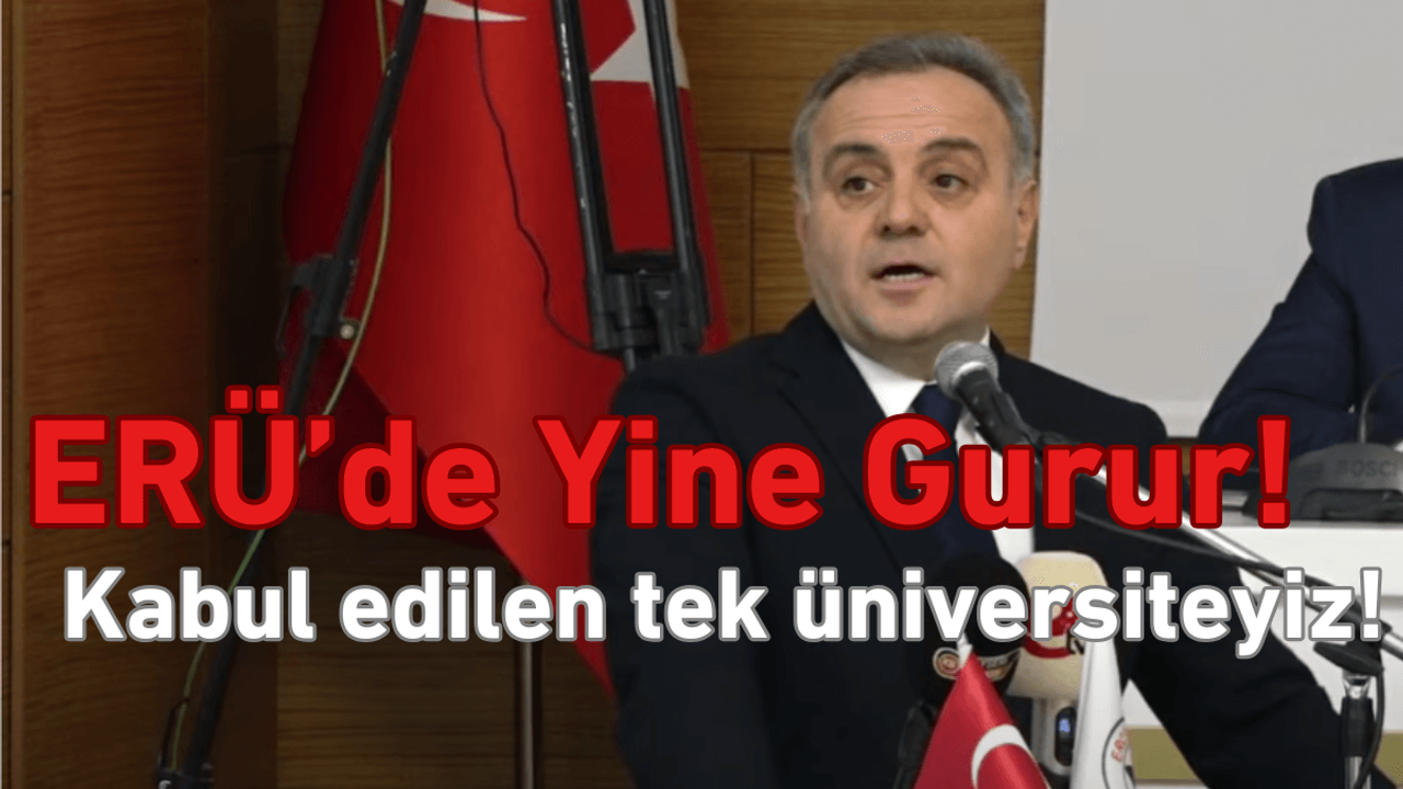 Erciyes Üniversitesi’nde yine gurur yaşandı: Tek üniversiteyiz!