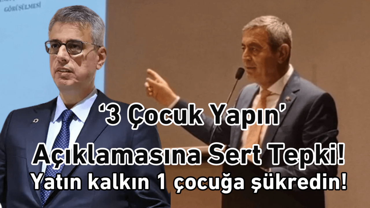 Kayseri’den ‘3 çocuk yapın’ diyen Sağlık Bakanı’na sert tepki!
