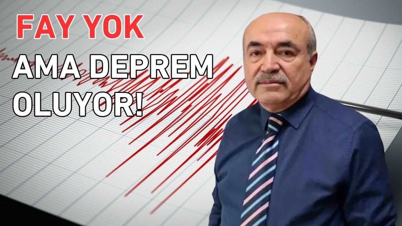 Fay yok ama deprem oluyor!