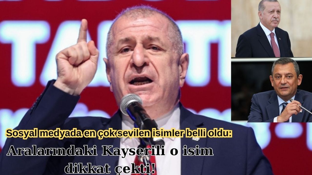 Sosyal medyada en çok sevilen isimler belli oldu: Aralarındaki Kayserili o isim dikkat çekti!