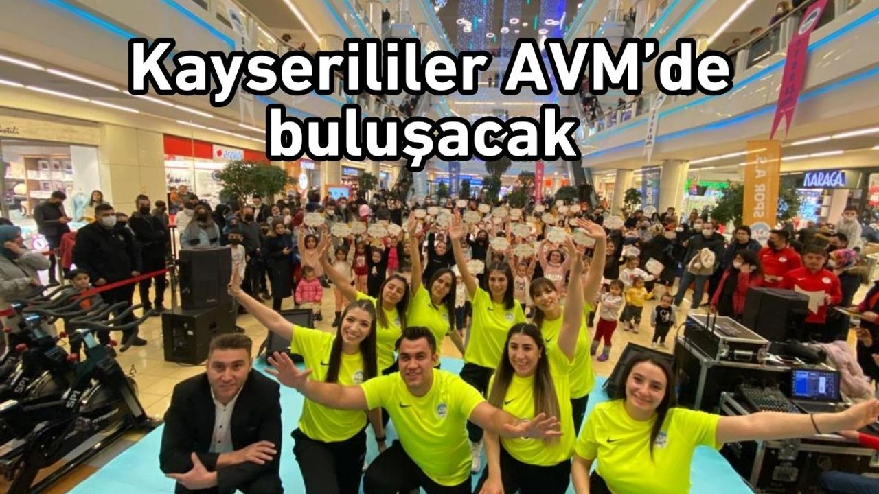 Kayserililer AVM'de spor yapacak!
