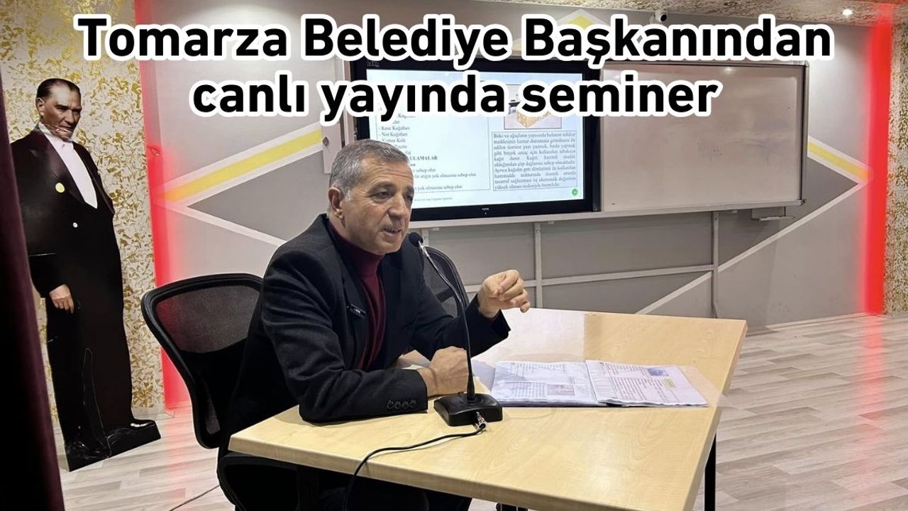 Tomarza Belediye Başkanından canlı yayında seminer