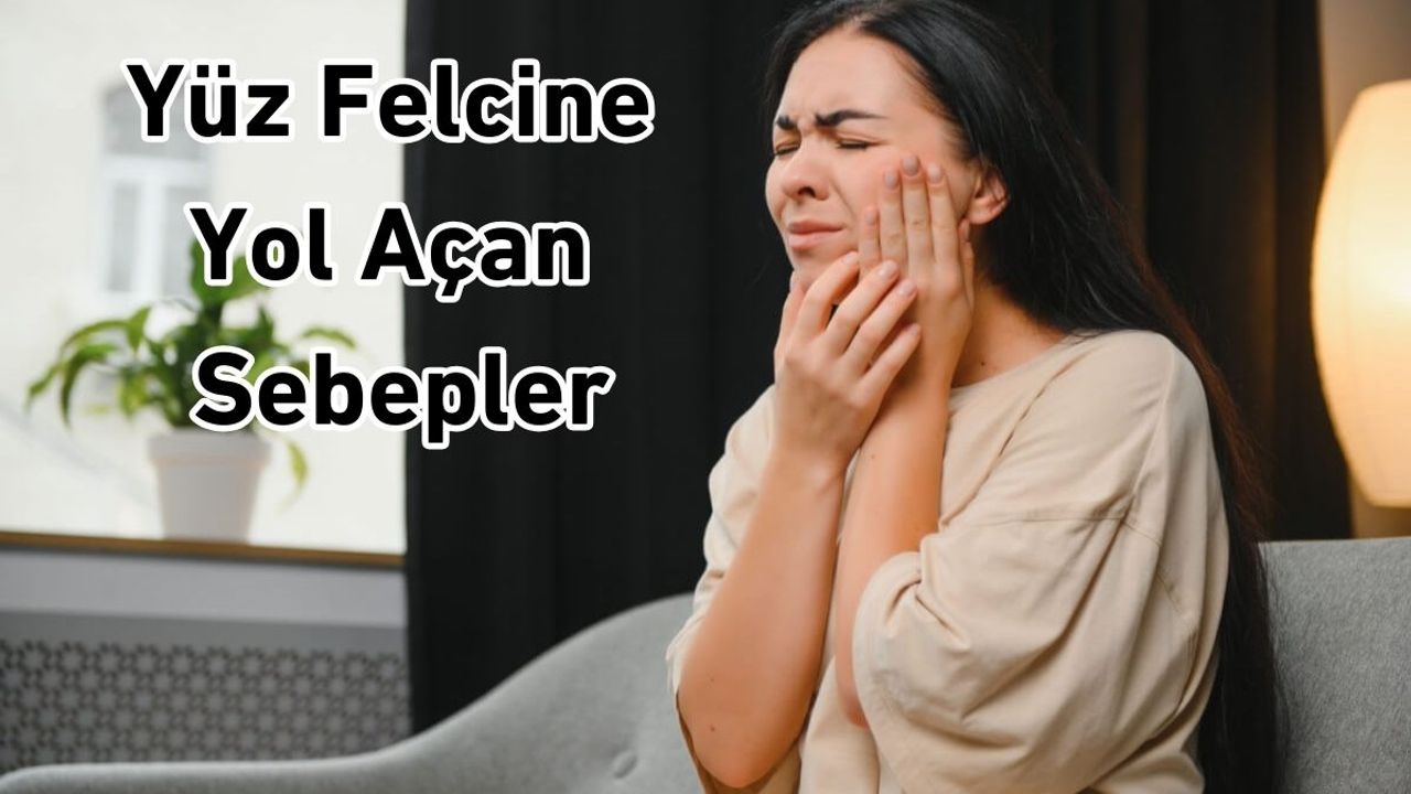 Yüz Felcine Yol Açan Sebepler: Beklenmedik Durumların Yüzdeki İzleri