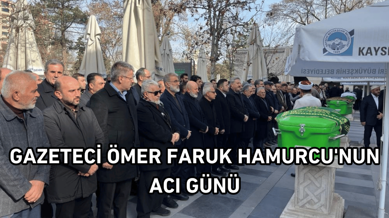 Gazeteci Ömer Faruk Hamurcu'nun acı günü
