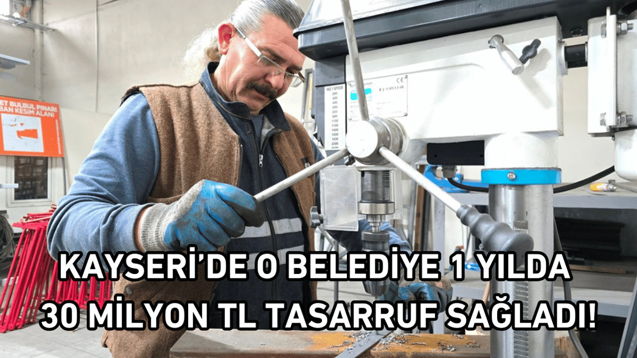 Kayseri'de o Belediye 1 yılda 30 milyon TL tasarruf sağladı!