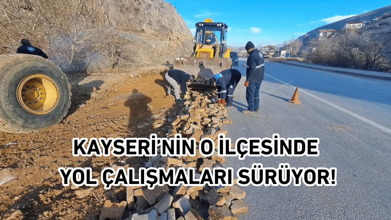 Kayseri’nin o ilçesinde yol çalışmaları sürüyor!
