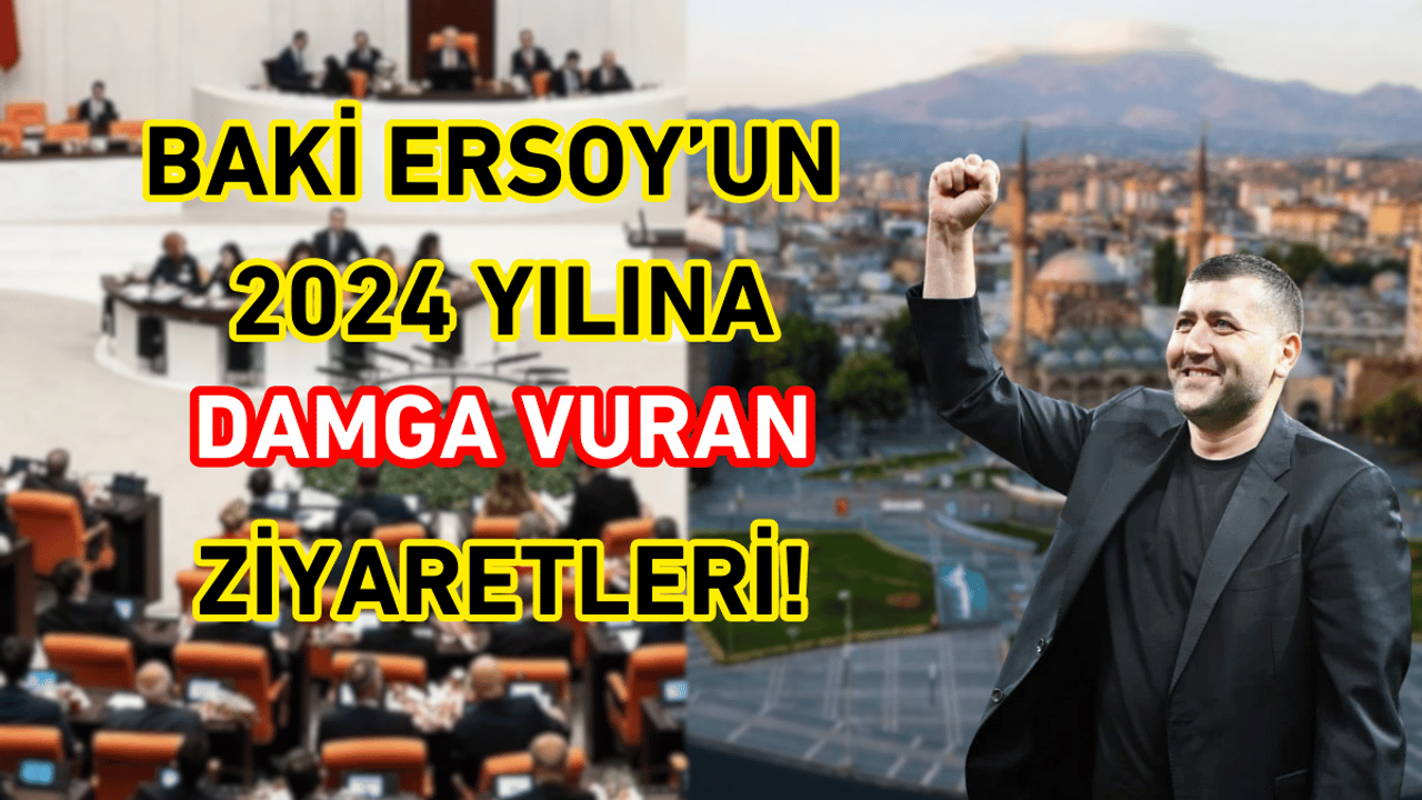 Baki Ersoy’un 2024 yılına damga vuran ziyaretleri!