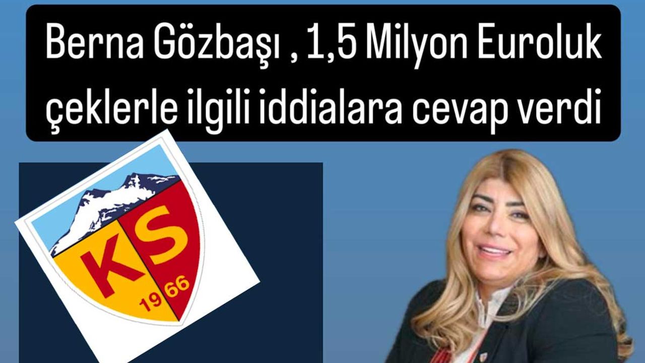 1,5 Milyon Euroluk çeklere ne oldu? Berna Gözbaşı Ali Çamlı'nın iddialarını yalanladı