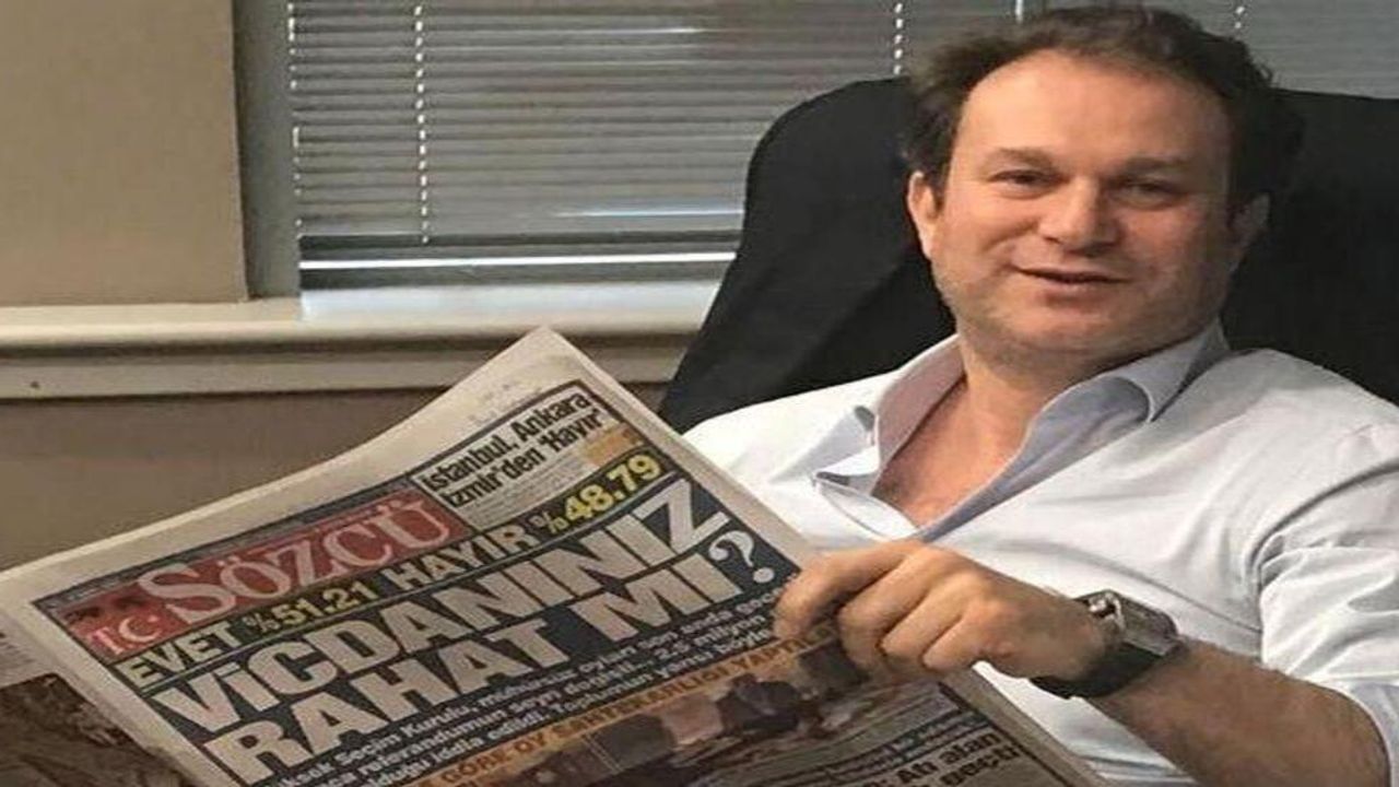 Sözcü Gazetesi Sahibi Burak Albay hakkında yakalama kararı!