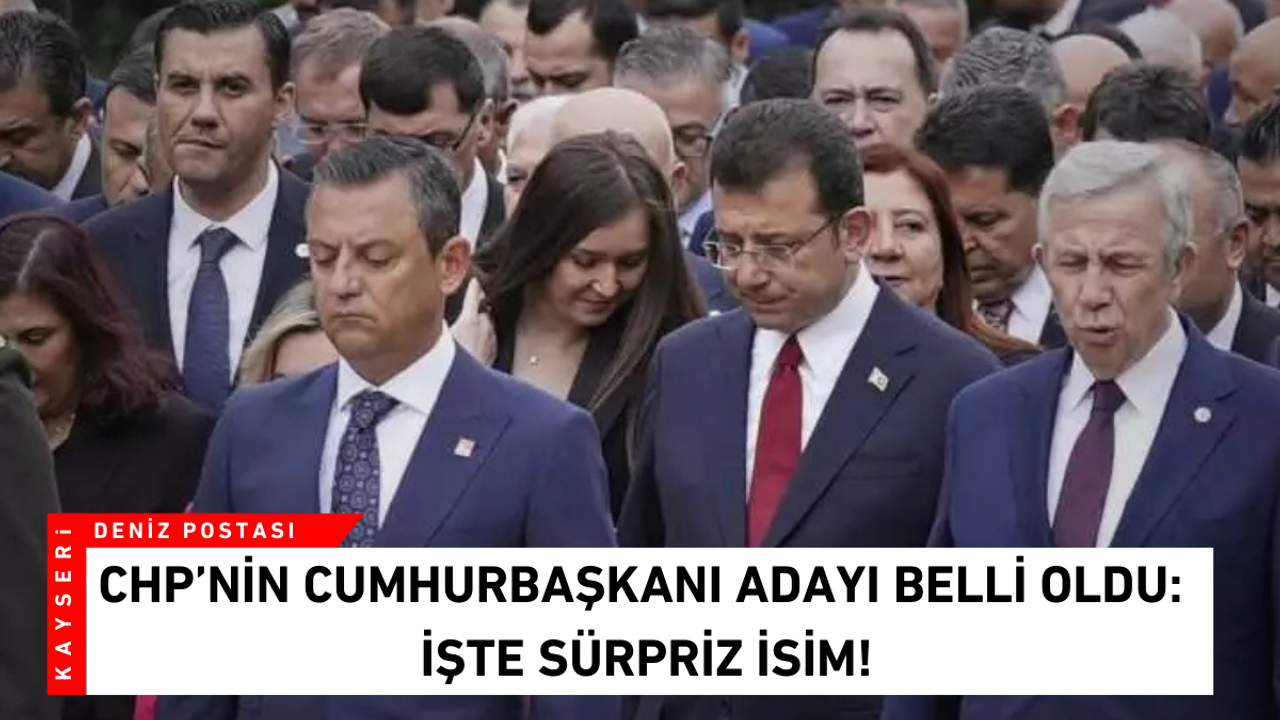 CHP’nin Cumhurbaşkanı adayı belli oldu: İşte sürpriz isim!