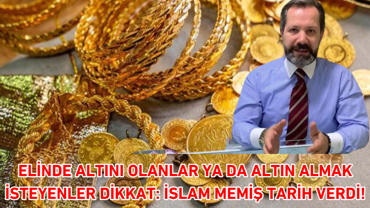 Elinde altını olanlar ya da altın almak isteyenler dikkat: İslam Memiş tarih verdi!
