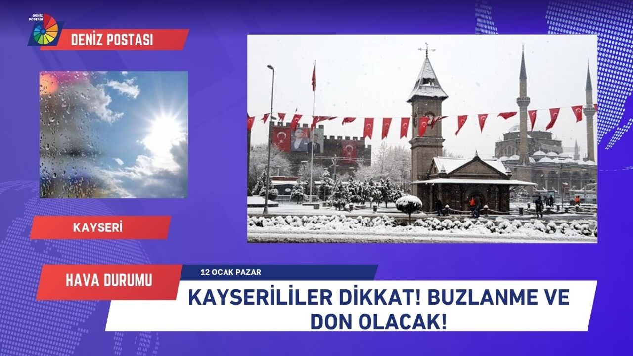 Kayserililer dikkat! Buzlanma ve don olacak! (12 Ocak Pazar)