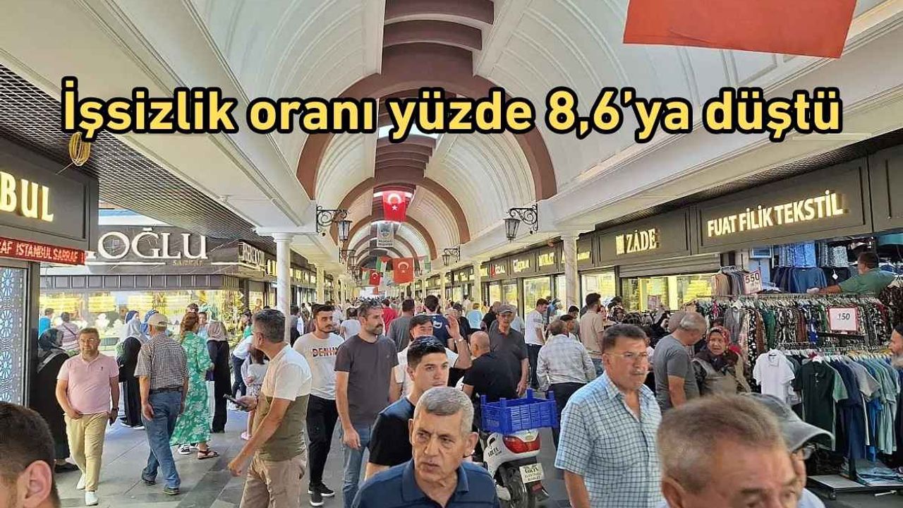 İşsizlik oranı yüzde 8,6’ya düştü