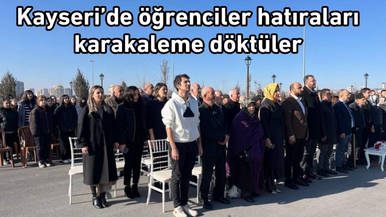 Kayseri’de öğrenciler hatıraları karakaleme döktüler